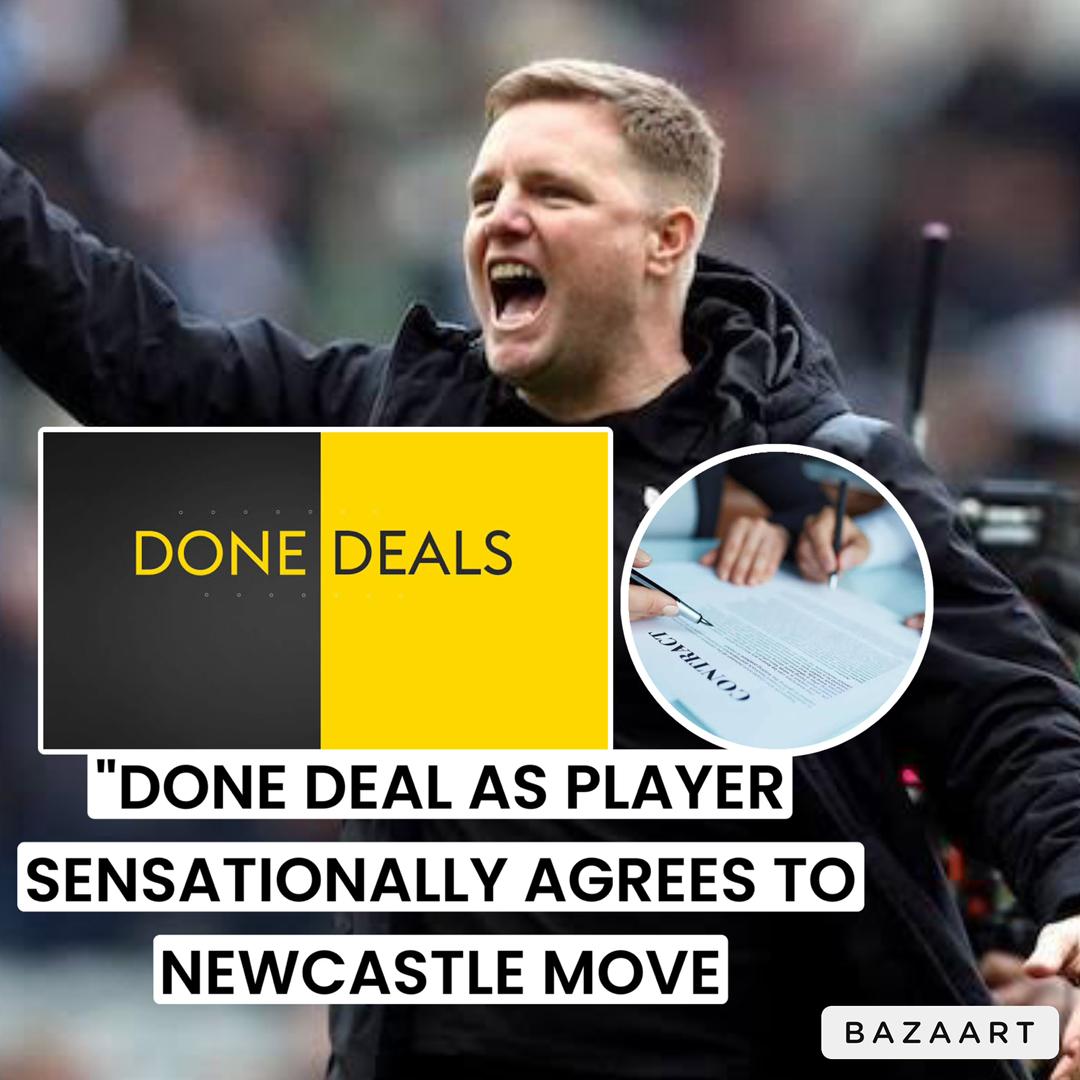 You are currently viewing DONE DEAL-“This is exactly the level we have gotten “Imagine rival players now pushing to join us “The good news is he is Premier League proven and will take the league ny surprise with us.  Newcastle United all but set to announce a deal in principle after high Profile star gives his approval to join Newcastle