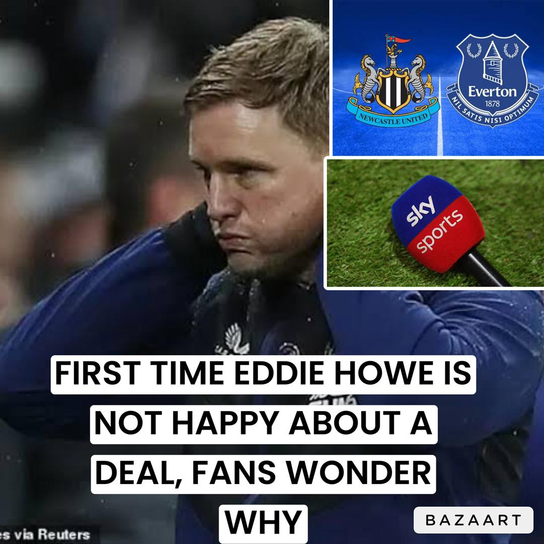 You are currently viewing FIRST TIME EDDIE HOWE IS NOT HAPPY ABOUT A DEAL, FANS WONDER WHY  Aside from Dominic Calvert Lewin, Newcastle and Everton are in talks for two separate transfers, Eddie Howe is not happy about one deal
