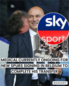 Read more about the article MEDICAL ONGOING FOR SPURS SUMMER SIGNING  New Tottenham player is currently undergoing medical in Belgium ahead of summer transfer  completion