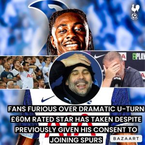 Read more about the article FANS FURIOUS OVER DRAMATIC U-TURN £60M RATED STAR HAS TAKEN DESPITE PREVIOUSLY GIVEN HIS CONSENT TO JOINING SPURS